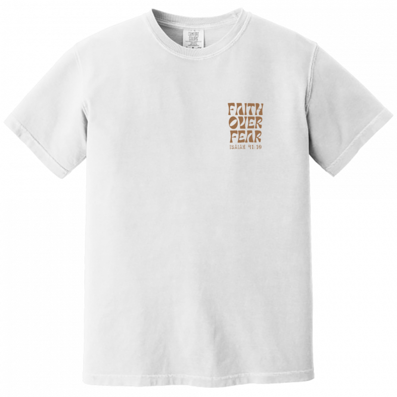 Faith Over Fear White Graphic Tee - Comfort Colors
