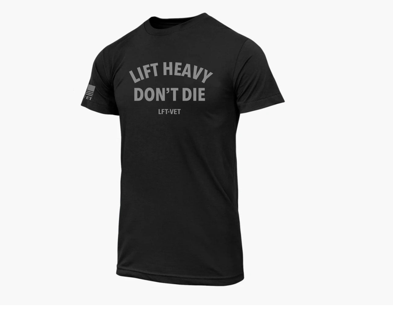 Lift Heavy Don’t Die T-Shirt