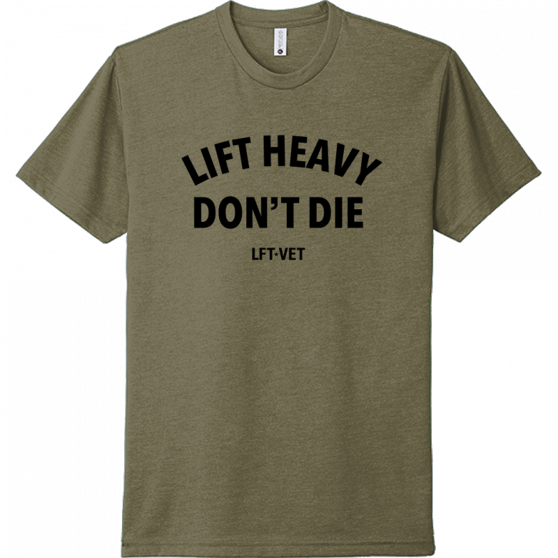 Lift Heavy Don't Die Tee