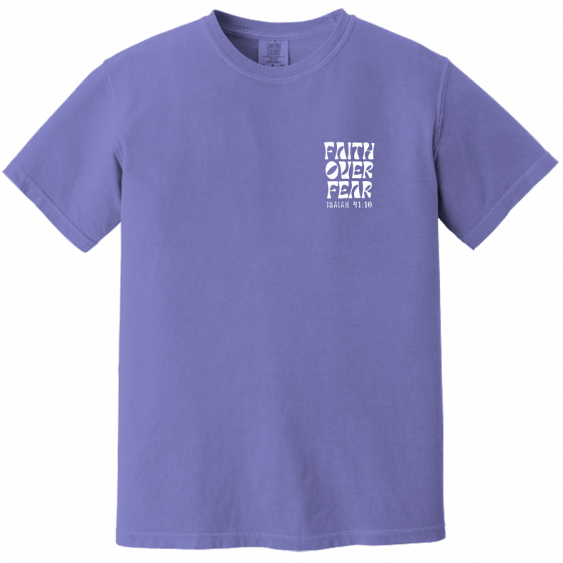 Faith Over Fear Graphic Tee - Comfort Colors