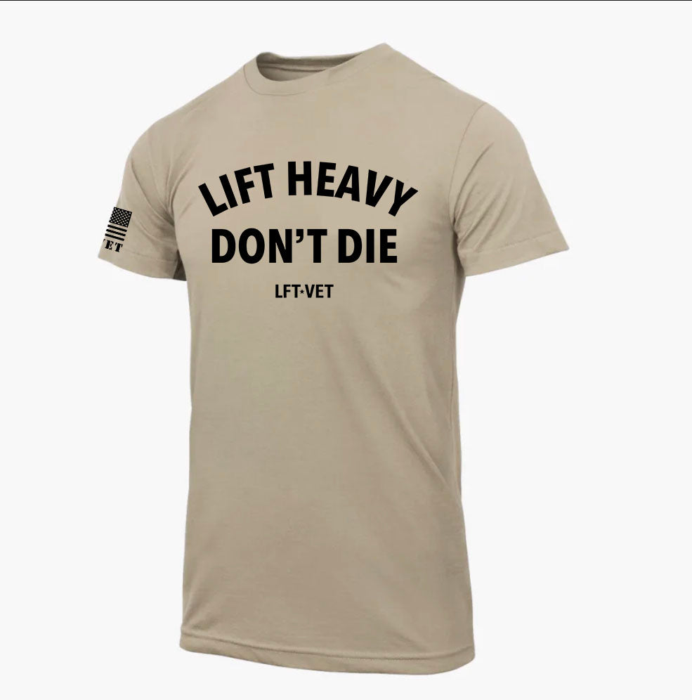Lift Heavy Don’t Die T-Shirt